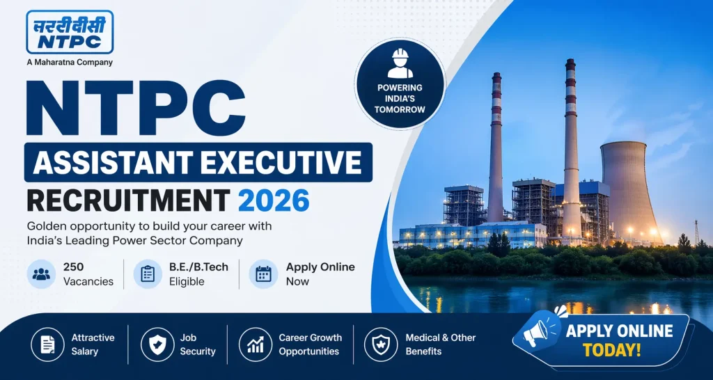 NTPC Assistant Executive Recruitment 2026 Notification Out for 250 Posts